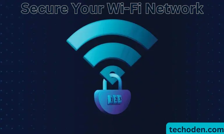 Secure Your Wi-Fi Network